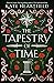 The Tapestry of Time