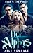 Her Alphas: The Finale (Paranormal Reverse Harem Wolf Shifter Romance Book 4)