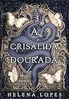A Crisálida Doura...