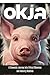 Okja: A Cinematic Journey i...