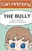 The Bully by Carl Anthony