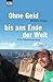 Ohne Geld bis ans Ende der Welt by Michael Wigge