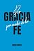 Por gracia por medio de la fe