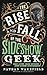 The Rise and Fall of the Sideshow Geek by Nathan Wakefield