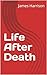 Life After Death