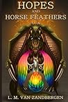 Hopes and Horse Feathers (Horse Feathers Saga, #1) Hopes and Horse Feathers (Horse Feathers Saga, #1)
