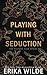 Playing with Seduction: Special Edition Paperback (The Players Club Special Edition Paperbacks)