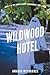 Wildwood Hotel (North Count...