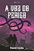 A voz do perigo