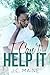 I Can't Help It by J.C. Maine