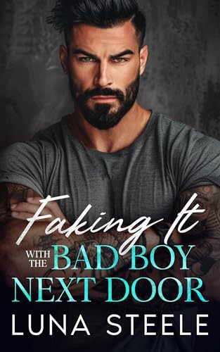 Faking It with the Bad Boy Next Door (Kindle Edition)