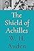 The Shield of Achilles (W.H. Auden: Critical Editions)