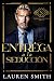 Entrégate a la seducción (Rendición Seductora #1)