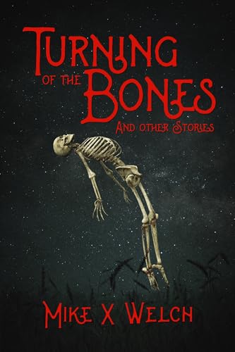 Turning of the Bones and Other Stories (Kindle Edition)