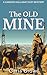 The Old Mine: A Candice Hol...