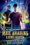 Mage Assassins & Other Misfits by Annette Marie