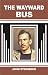 THE WAYWARD BUS