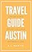 Travel Guide Austin Texas: ...