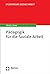 Pädagogik für die Soziale Arbeit (Studienkurs Soziale Arbeit) by Annette Ullrich