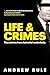 Life & Crimes: True Stories from Australia’s Underbelly