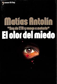 El olor del miedo: Soy de ETA y vengo a matarte
