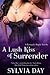 A Lush Kiss of Surrender (R...