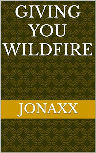Giving You Wildfire (Del Fierro Series Book 3)