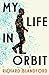 My Life in Orbit