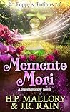 Memento Mori (Poppy's Potions, #9) by H.P. Mallory