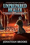 Unprepared Healer (Earthen Contenders #2)