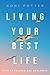 Living Your Best Life: Keys to Freedom and Wholeness