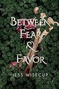 Between Fear and Favor