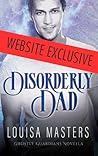 Disorderly Dad by Louisa Masters