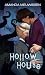Hollow House (Tea Roses & Tentacles)