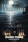 Le dispensaire (French Edition)