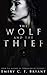The Wolf and The Thief (Killers, Lovers, & Legends) by Emery C. F. Bryant