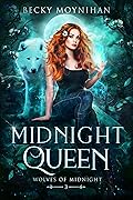 Midnight Queen (Wolves of Midnight, #3)
