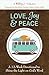 Love, Joy & Peace: A 12-Wee...