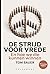 De strijd voor vrede by Tom Sauer