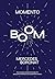 MOMENTO BOOM: Fórmula para creadores del siglo XXI que quieran sintonizar con su potencial creativo (Spanish Edition)