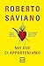 Noi due ci apparteniamo: Sesso, amore, violenza, tradimento nella vita dei boss (Italian Edition)