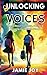 Unlocking Voices: Poems Abo...