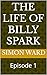The life of Billy Spark by Simon Ward