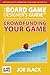 The Board Game Designer’s Guide to Crowdfunding Your Game
