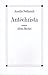 Antéchrista by Amélie Nothomb Antéchrista by Amélie Nothomb