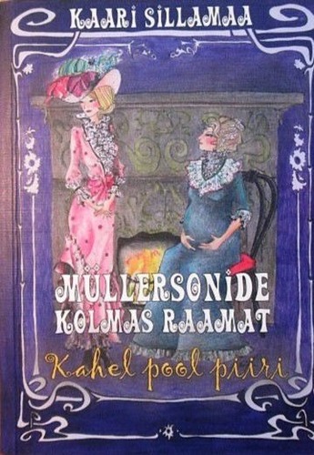 Kahel pool piiri. Müllersonide kolmas raamat.