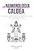 La Numerologia Caldea: Le T...
