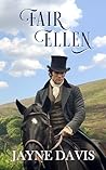 Fair Ellen by Jayne  Davis