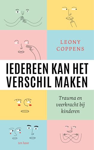 Iedereen kan het verschil maken: Trauma en veerkracht bij kinderen (Dutch Edition)
