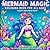 Mermaid Magic Coloring Book...